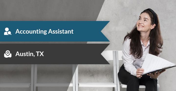 Accounting Assistant Job, Austin TX: Contract-to-Hire