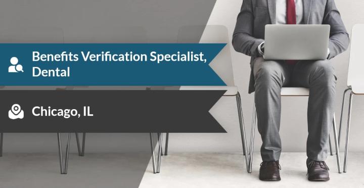 Are You Hiring a Dental Benefits Verification Specialist in Chicago, IL?