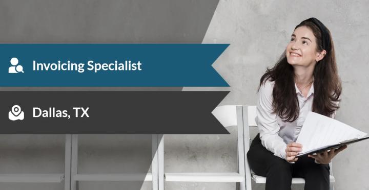 Invoicing Specialist Jobs Dallas TX | Billing AR Role