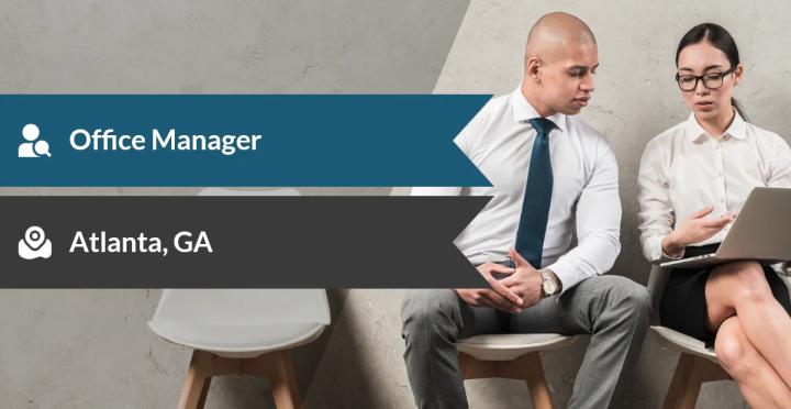 Who is hiring an Office Manager in Atlanta, GA, and what does the role involve?
