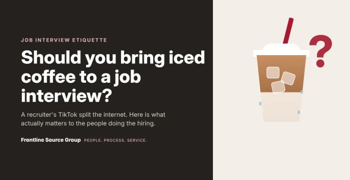 Should You Bring Iced Coffee to a Job Interview?